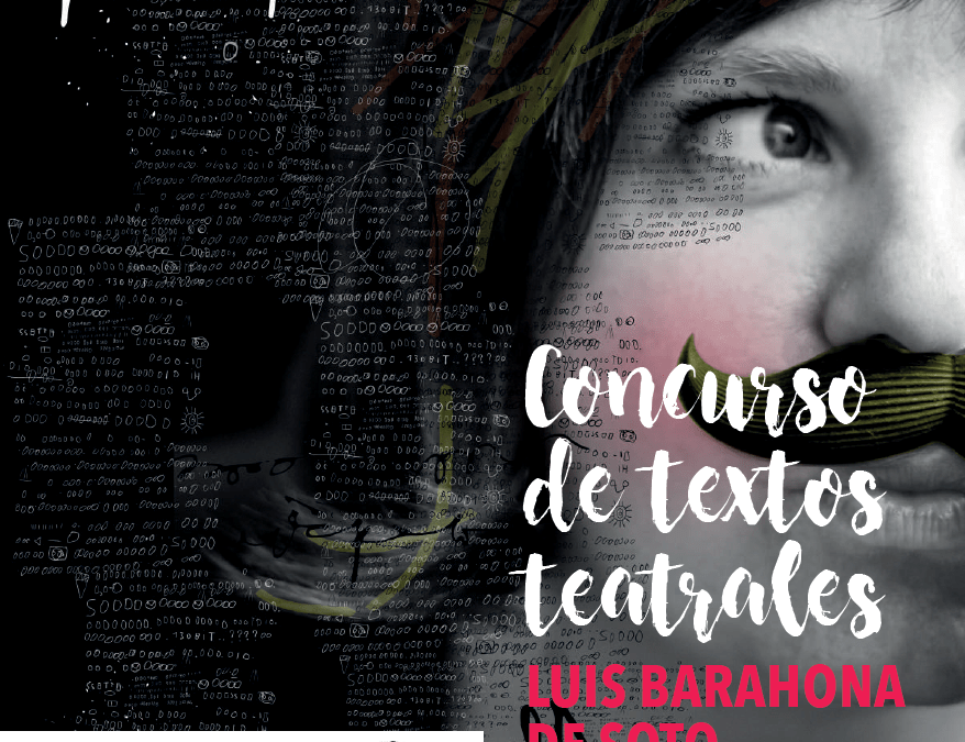 El Concurso Luis Barahona de Soto en busca de los mejores textos de teatro corto e infantil  1