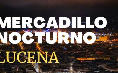 Lucena celebra este miércoles su primer mercadillo nocturno