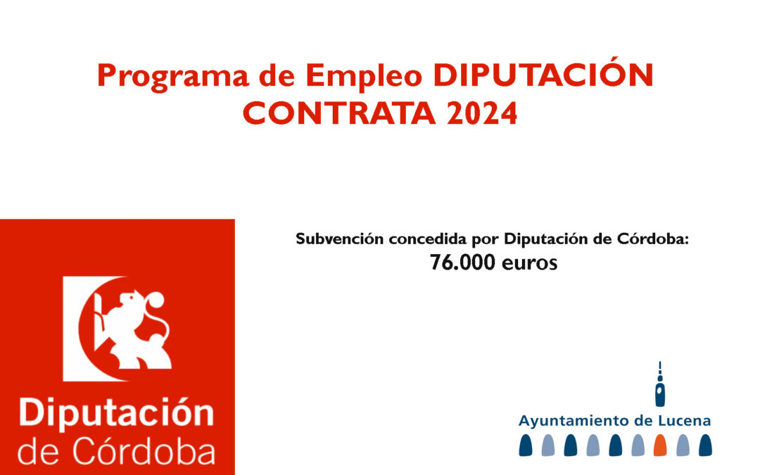 El Ayuntamiento de Lucena recibe fondos del Programa de Empleo Diputación Contrata 2024